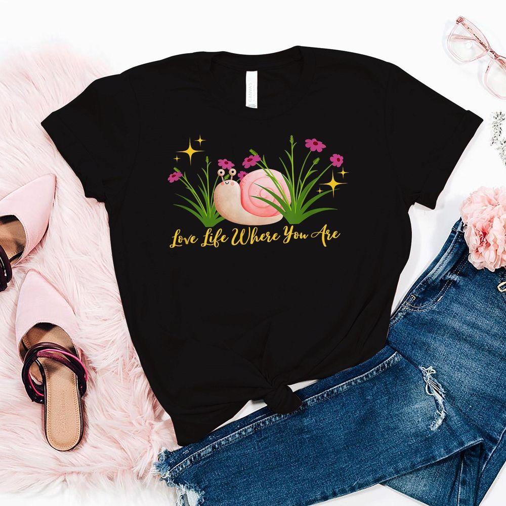 Cute Love Life Where You Are Funny Snail Pretty Flowers Shirt Unisex Standard T-Shirt black s